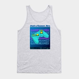 Just a Gamer, Bro - Funny Gamer Tank Top